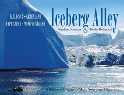 Iceberg Alley: A Journal of Nature's Most Awesome Migration