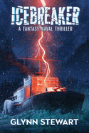 Icebreaker: A Fantasy Naval Thriller