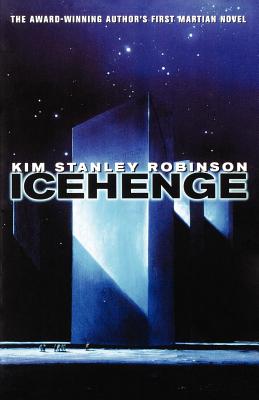 Icehenge - Robinson, Kim Stanley