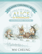 Icelandic Children's Book: Alice in Wonderland (English and Icelandic Edition)