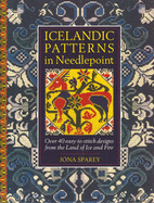 Icelandic Patterns in Needlepoint: Over 40 Easy-to-stitch Designs from the Land of Ice and Fire