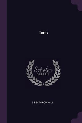 Ices - Beaty-Pownall, S