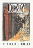 IceSpy: A novel that is CHILLING TO THE BONE