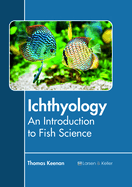 Ichthyology: An Introduction to Fish Science