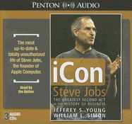 iCon Steve Jobs: The Greatest Second Act in the History of Business