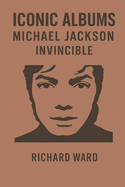 Iconic Albums - Michael Jackson - Invincible