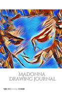 Iconic Madonna drawing Journal Sir Michael Huhn Designer edition: Iconic Madonna drawing Journal Sir Michael Huhn Designer edition