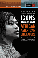 Icons of African American Literature: The Black Literary World