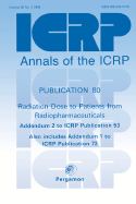 ICRP Publication 80: Radiation Dose to Patients from Radiopharmaceuticals