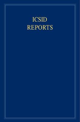 ICSID Reports: Volume 20 - Viuales, Jorge E. (Editor), and Waibel, Michael (Editor)
