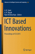 Ict Based Innovations: Proceedings of Csi 2015