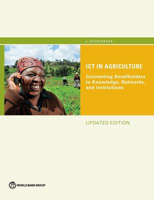 ICT in agriculture: connecting smallholders to knowledge, networks, and institutions - World Bank