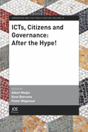 Icts, Citizens and Governance: After the Hype!