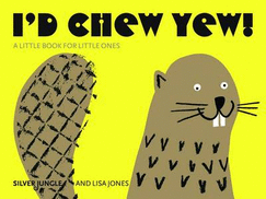I'd Chew Yew!