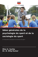 Id?es g?n?rales de la psychologie du sport et de la sociologie du sport