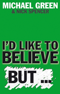 I'd Like to Believe, But... - Green, Michael, and Spencer, Nick