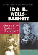 Ida B. Wells-Barnett: Strike a Blow Against a Glaring Evil