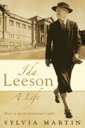Ida Leeson: a Life: Not a Blue-Stocking Lady