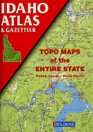 Idaho Atlas & Gazetteer: New Enhanced Topography, Topo Maps of the Entire State, Public Lands, Back Roads