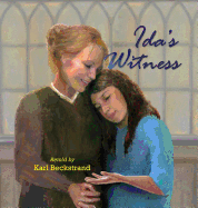 Ida's Witness: The True Story of an Immigrant Girl