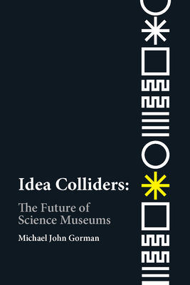 Idea Colliders - Gorman, Michael John