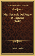 Idea Generale del Regno D'Ungheria (1684)