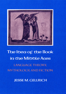 Idea of the Book in the Middle Ages: Language Theory, Mythology, and Fiction