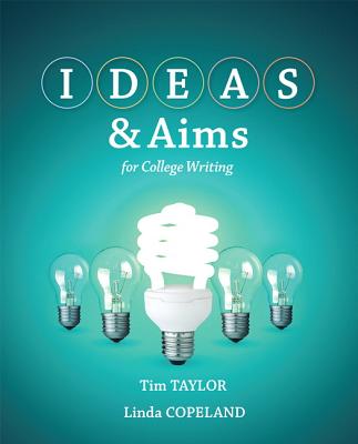 IDEAS & Aims with MyWritingLab with eText -- Access Card Package - Taylor, Tim, and Copeland, Linda