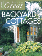 Ideas for Great Backyard Cottages