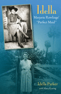 Idella: Marjorie Rawlings' Perfect Maid