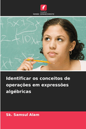 Identificar os conceitos de opera??es em express?es alg?bricas