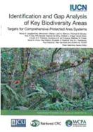 Identification and Gap Analysis of Key Biodiversity Areas: Targets for Comprehensive Protected Area Systems Volume 15 - Langhammer, Penny F, and Bakarr, Mohamed I, and Bennun, Leon