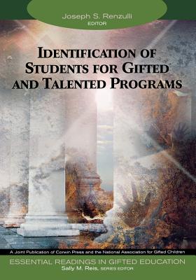 Identification of Students for Gifted and Talented Programs - Renzulli, Joseph S (Editor), and Reis, Sally M (Editor)
