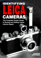 Identifying Leica Cameras: Buying and Selling Your Leica Safely - Sartorius, Ghester, and Watson-Guptill Publishing