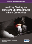 Identifying, Treating, and Preventing Childhood Trauma in Rural Communities