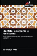 Identit, egemonia e resistenza