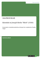 Identitt in Joseph Roths "Hiob" (1930): Konstruktive Assimilationskritik am Beispiel der ostjdischen Familie Singer
