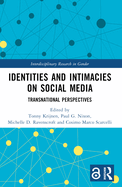 Identities and Intimacies on Social Media: Transnational Perspectives
