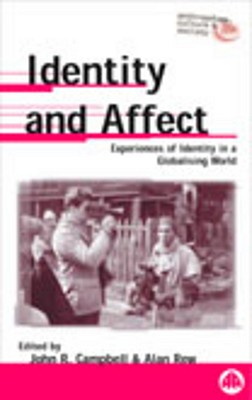 Identity and Affect: Experiences of Identity in a Globalising World - Campbell, John R, and Rew, Alan