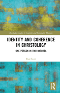 Identity and Coherence in Christology: One Person in Two Natures