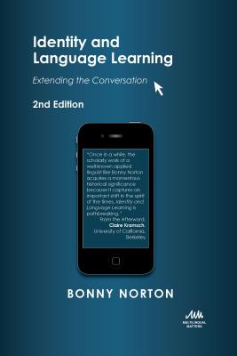 Identity and Language Learning: Extending the Conversation - Norton, Bonny, Professor