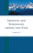 Identity and Schooling Among the Naxi: Becoming Chinese with Naxi Identity