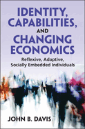 Identity, Capabilities, and Changing Economics