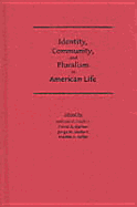 Identity, Community, and Pluralism in American Life - Fischer, William, and Gerber, David, and Guitart, Jorge