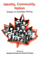 Identity, Community, Nation: Essays on Canadian Writing