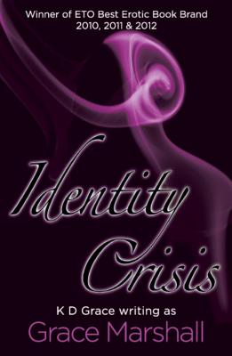 Identity Crisis: An Executive Decision Series - Grace, K D