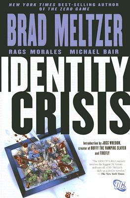 Identity Crisis - Meltzer, Brad, and Whedon, Joss (Introduction by)