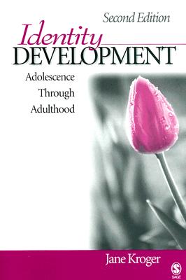 Identity Development: Adolescence Through Adulthood - Kroger, Jane