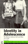 Identity in Adolescence: The Balance Between Self and Other