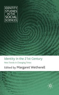 Identity in the 21st Century: New Trends in Changing Times - Wetherell, M (Editor)